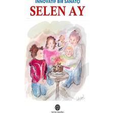 Myrina Yayınları Innovatif Bir Sanatçı: Selen Ay
