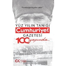 Cumhuriyet Kitapları Yüz Yılın Tanığı Cumhuriyet Gazetesi 100 Yaşında