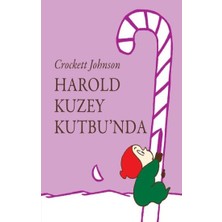 Can Çocuk Yayınları Harold Kuzey Kutbu'nda