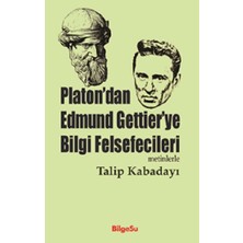 BilgeSu Yayıncılık Platon'dan Edmund Gettier'ye Bilgi Felsefecileri (Metinlerle)
