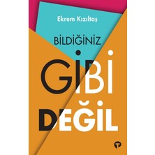 Turkuvaz Kitap Bildiğiniz Gibi Değil