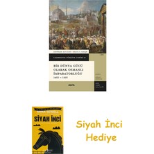 Alfa Yayınları Bir Dünya Gücü Olarak Osmanlı Imparatorluğu 1453 - 1603 (Ciltli) + Siyah Inci Hediye