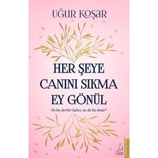 Destek Yayınları Her Şeye Canını Sıkma Ey Gönül