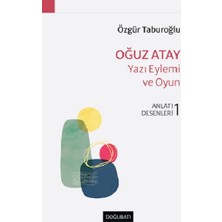 Doğu Batı Yayınları Oğuz Atay – Yazı Eylemi ve Oyun