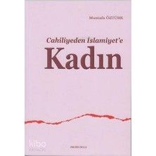 Ankara Okulu Yayınları Cahiliyeden Islamiyet'e Kadın
