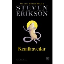 Kemikavcılar / Malazan Yitikler Kitabı 6 Ciltli İthaki Yayınları Steven Erikson'un Eseridir