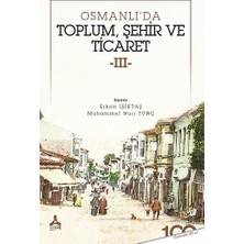 Osmanlı'da Toplum, Şehir ve Ticaret 3