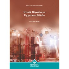 Kapadokya Üniversitesi Yayınları Klinik Biyokimya Uygulama Kitabı