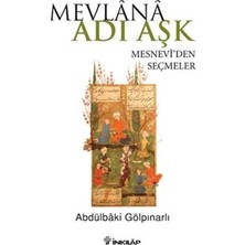 İnkılap Kitabevi Mevlana Adı Aşk - Mesneviden Seçmeler