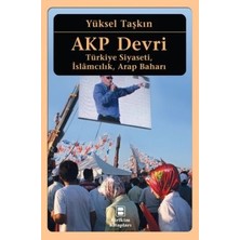 İletişim Yayınları Akp Devri: Türkiye Siyaseti, Islamcılık, Arap Baharı