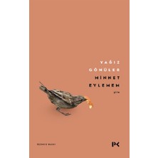 Yağız Gönüler'in Profil Kitap Yayıncılığından Ciltsiz Minnet Eylemem 65 Sayfa Türkçe Eser