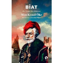 Turkuvaz Kitap Biat - Bir Turgut Reis Hikayesi