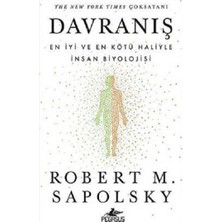 Pegasus Yayınları Davranış: En İyi ve En Kötü Haliyle İnsan Biyolojisi Robert M. Sapolsky Ciltsiz