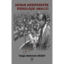Platanus Publishing Adnan Menderes'in Psikolojik Analizi