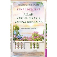 Destek Yayınları Veranda Sohbetleri - Allah Yarına Bırakır Yanına Bırakmaz