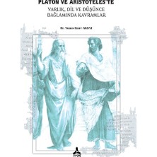 Platon ve Aristoteles’te Varlık, Dil, ve Düşünce, Bağlamında Kavramlar
