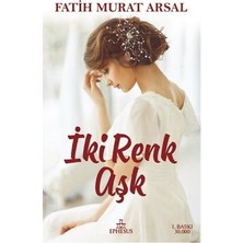 Ephesus Yayınları Iki Renk Aşk (Ciltli)