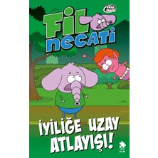 Eksik Parça Yayınları Fil Necati 6 - Iyiliğe Uzay Atlayışı