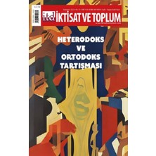 Iktisat ve Toplum Dergisi 153. Sayı: Heterodoks ve Ortodoks Tartışması