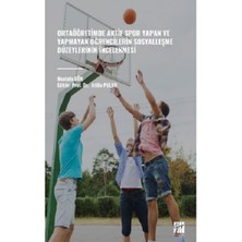 Gazi Kitabevi Ortaöğretimde Aktif Spor Yapan ve Yapmayan Öğrencilerin Sosyalleşme Düzeylerinin Incelenmesi