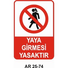 Outdoor One YAYA GİRMESİ YASAKTIR KADIN FİGÜRLÜ İŞ GÜVENLİĞİ UYARI LEVHASI 1 ADET PVC 21 X 29CM