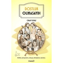 Masa Kitap Dostluk Olmasaydı