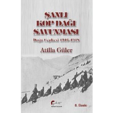Galeati Yayıncılık Şanlı Kop Dağı Savunması - Doğu Cephesi 1916-1918