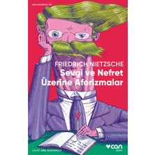 Can Yayınları Sevgi ve Nefret Üzerine Aforizmalar Friedrich Nietzsche Ciltsiz 64 Sayfa