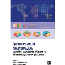 Gazi Kitabevi Işletme ve Maliye Araştırmaları - Denetim, Vergileme, Üretim ve Yönetim Açısından Şeffaflık