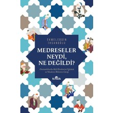 Kronik Kitap Medreseler Neydi, Ne Değildi?