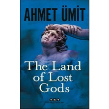 Yapı Kredi Yayınları The Land Of Lost Gods