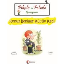 ODTÜ Geliştirme Vakfı Yayıncılık Pikolo ile Felsefe Öğreniyorum - Konuş Benimle Küçük Kedi