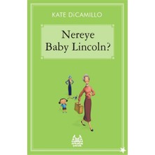 Arkadaş Yayınları Gökkuşağı Yıldızlı Seri - Nereye Baby Lincoln?