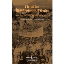 İş Bankası Kültür Yayınları Ortaklar Ilköğretmen Okulu – Köy Enstitüsünden Yansımalarla