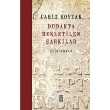 Timaş Yayınları Dudakta Bekletilen Şarkılar