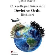 Galeati Yayıncılık Küreselleşme Sürecinde Devlet ve Ordu Ilişkileri