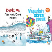 Günışığı Kitaplığı Altı Kırk Dört Dalgası ve Vapurları Seven Çocuk (Behiç Ak)