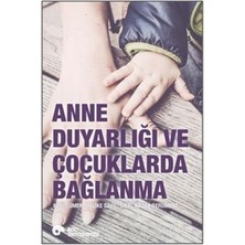 Koç Üniversitesi Yayınları Anne Duyarlılığı ve Çocuklarda Bağlanma