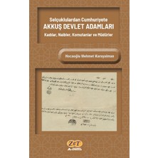 Zet Akademi Yayınları Selçuklulardan Cumhuriyete Akkuş Devlet Adamları Kadılar, Naibler, Komutanlar ve Müdürler