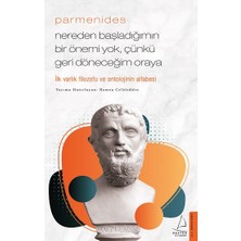 Destek Yayınları Parmenides - Nereden Başladığımın Bir Önemi Yok, Çünkü Geri Döneceğim Oraya