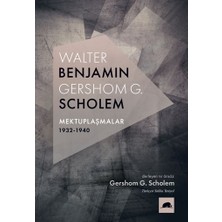 Kolektif Kitap Walter Benjamin - Gershom Scholem Mektuplaşmalar 1932-1940