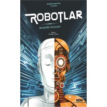 Yapı Kredi Yayınları Robotlar Geleceğe Yolculuk