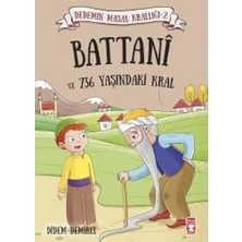 Timaş Çocuk Battani ve 736 Yaşındaki Kral