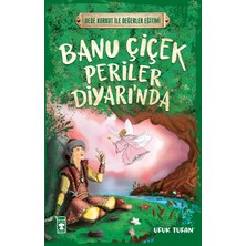 Timaş Çocuk Banu Çiçek Periler Diyarı'nda
