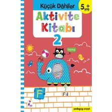 İndigo Kitap Küçük Dahiler Aktivite Kitabı 2 – 5+ Yaş (Pedagog Onaylı)