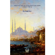 Myrina Yayınları Akdeniz Işığını Izleyen Felix Ziem (1821-1911)