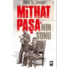 Bilgi Yayınevi Fransız Belgelerine Göre Mithat Paşa'nın Sonu