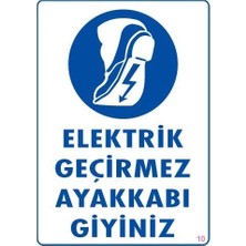 Pazarcan Elektrik Geçirmez Ayakkabı Uyarı Levhası 25X35 Kod:10