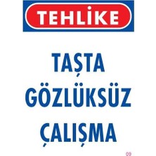 İsingir Shopping Gözlüksüz Çalışma Uyarı Levhası 25X35 Kod:9