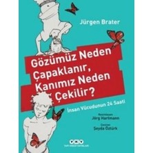 Yapı Kredi Yayınları Gözümüz Neden Çapaklanır, Kanımız Neden Çekilir?